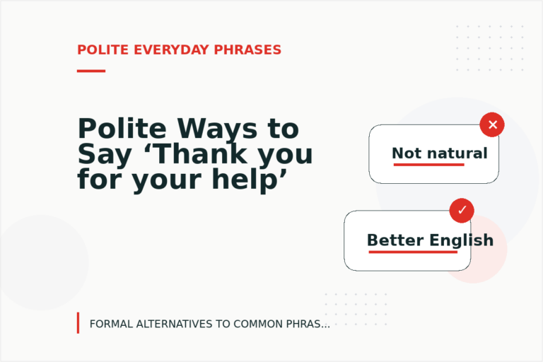 Polite Ways to Say ‘Thank you for your help’