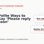 Polite Ways to Say ‘Please reply soon’