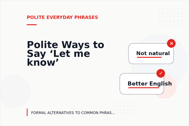 Polite Ways to Say ‘Let me know’