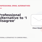 Professional Alternative to ‘I disagree’