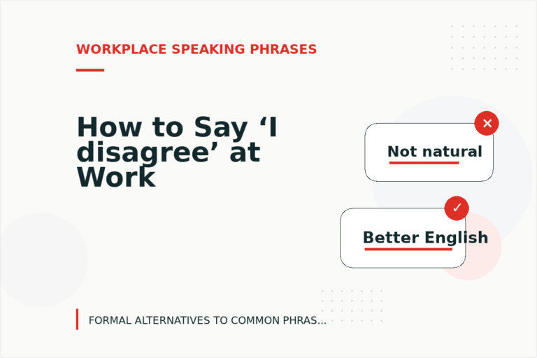 How to Say ‘I disagree’ at Work How to Say ‘I disagree’ at Work
